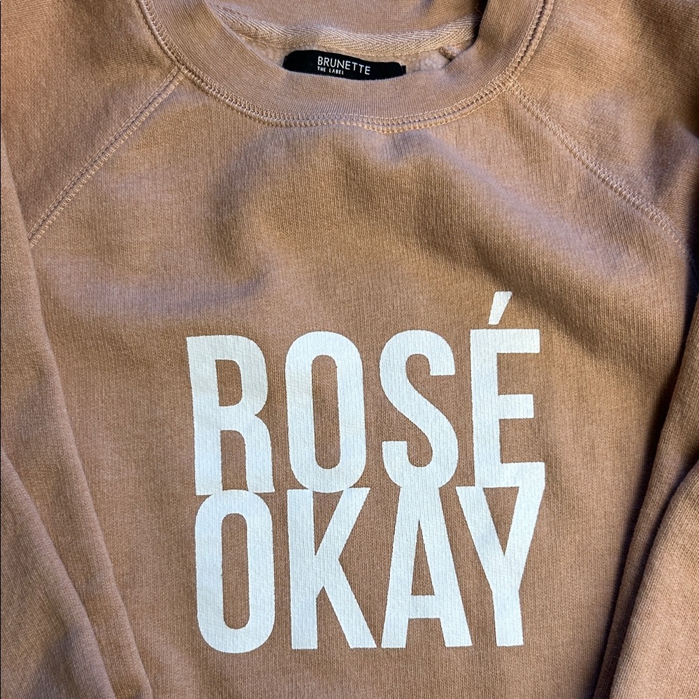 Brunette the Label 'Rosé Okay' Sweatshirt
